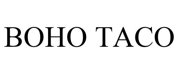 Trademark Logo BOHO TACO