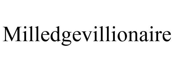 Trademark Logo MILLEDGEVILLIONAIRE