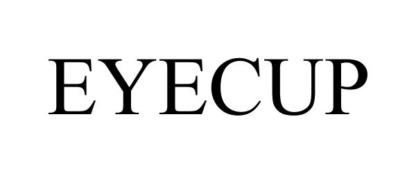Trademark Logo EYECUP