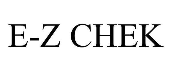 Trademark Logo E-Z CHEK