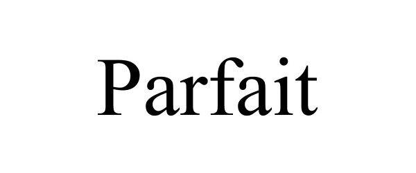 Trademark Logo PARFAIT