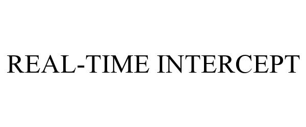 Trademark Logo REAL-TIME INTERCEPT