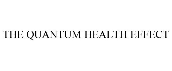 THE QUANTUM HEALTH EFFECT