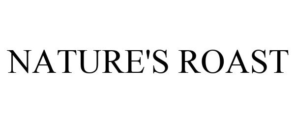 Trademark Logo NATURE'S ROAST