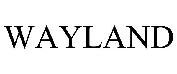 Trademark Logo WAYLAND