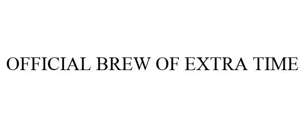  OFFICIAL BREW OF EXTRA TIME