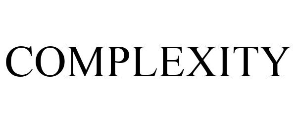 Trademark Logo COMPLEXITY