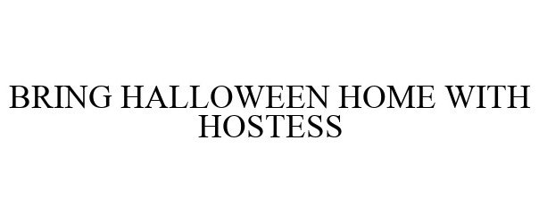  BRING HALLOWEEN HOME WITH HOSTESS