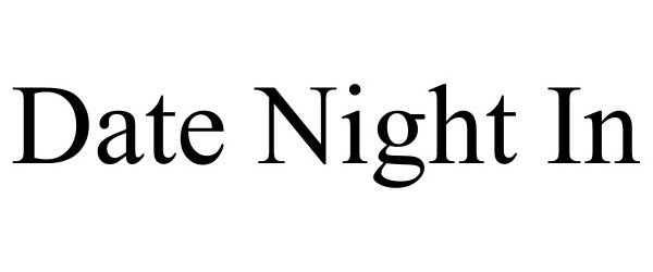 Trademark Logo DATE NIGHT IN