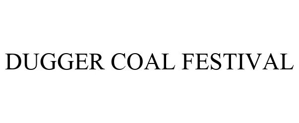  DUGGER COAL FESTIVAL