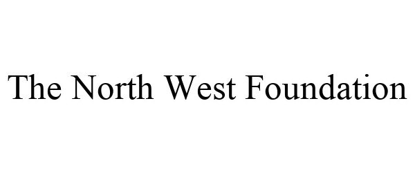  THE NORTH WEST FOUNDATION