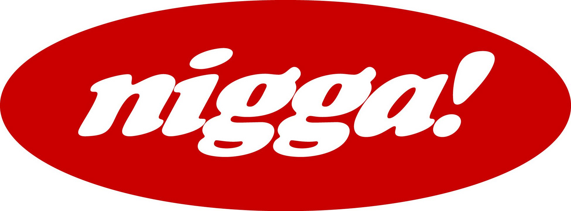 Trademark Logo NIGGA!