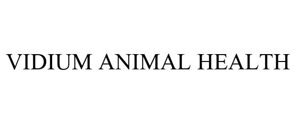  VIDIUM ANIMAL HEALTH