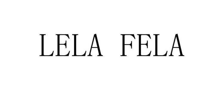 Trademark Logo LELA FELA