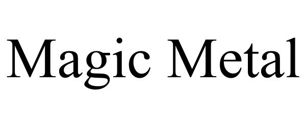 MAGIC METAL