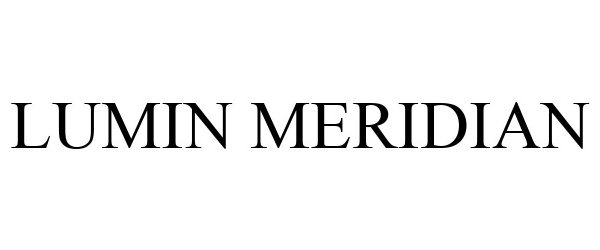 Trademark Logo LUMIN MERIDIAN