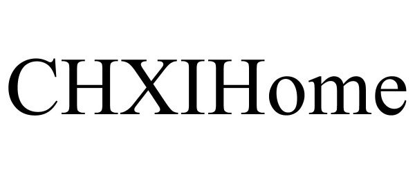  CHXIHOME