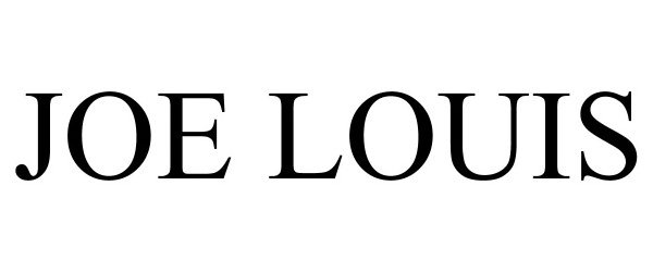 JOE LOUIS - Estate of Joe Louis, c/o CMG Worldwide, Inc. Trademark ...