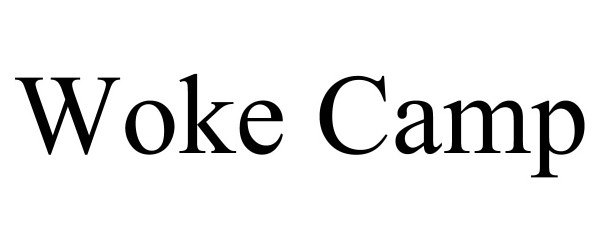 Trademark Logo WOKE CAMP