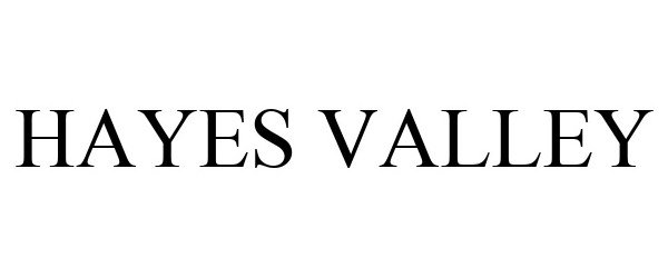 Trademark Logo HAYES VALLEY