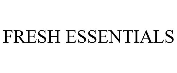 Trademark Logo FRESH ESSENTIALS