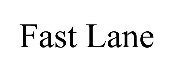 Trademark Logo FAST LANE