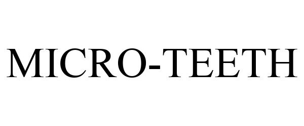 Trademark Logo MICRO-TEETH