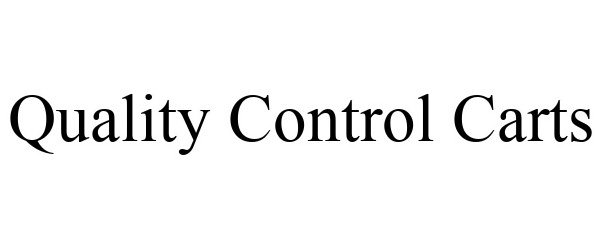 Trademark Logo QUALITY CONTROL CARTS