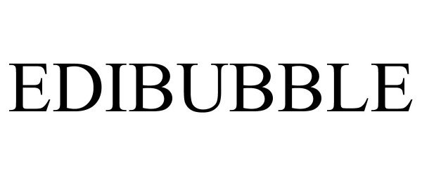 Trademark Logo EDIBUBBLE