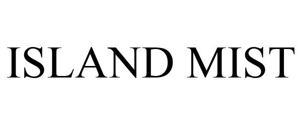 Trademark Logo ISLAND MIST