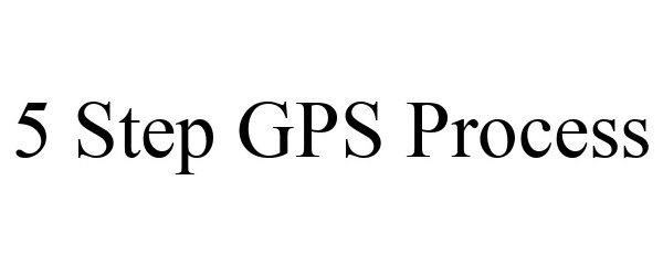  5 STEP GPS PROCESS