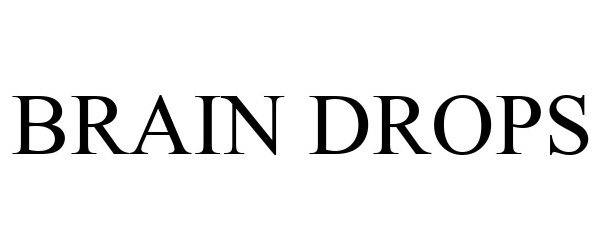 Trademark Logo BRAIN DROPS