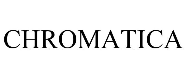 Trademark Logo CHROMATICA