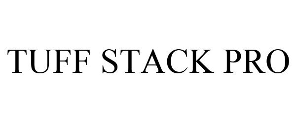 Trademark Logo TUFF STACK PRO