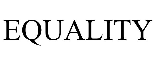 Trademark Logo EQUALITY