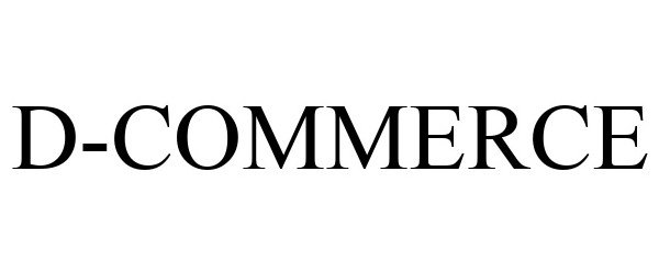 Trademark Logo D-COMMERCE