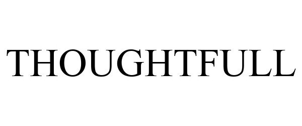 Trademark Logo THOUGHTFULL