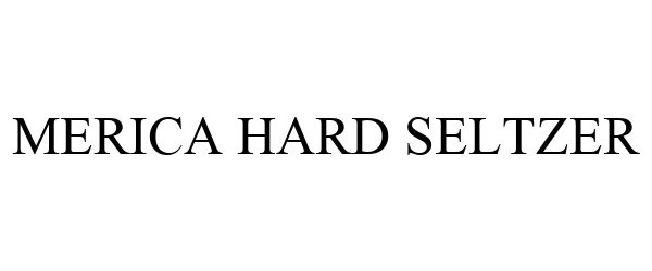 Trademark Logo MERICA HARD SELTZER