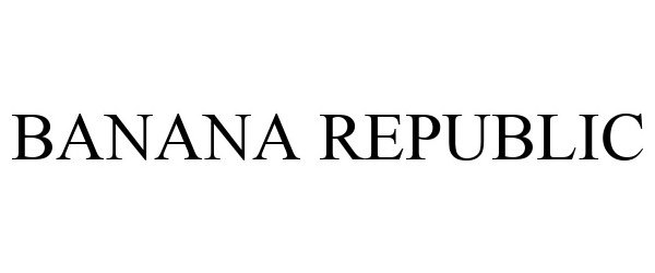 Trademark Logo BANANA REPUBLIC