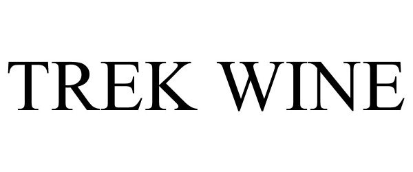 Trademark Logo TREK WINE