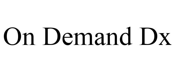 Trademark Logo ON DEMAND DX
