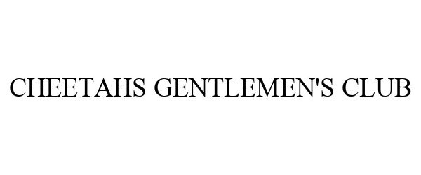 Trademark Logo CHEETAHS GENTLEMEN'S CLUB