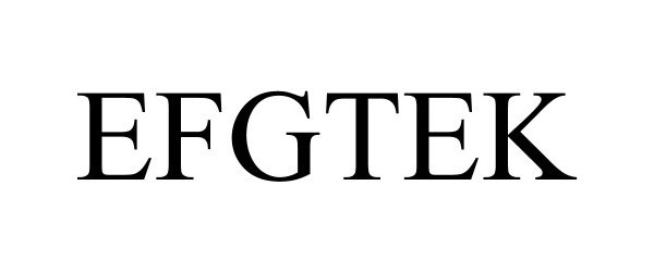 Trademark Logo EFGTEK