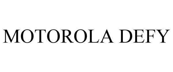 Trademark Logo MOTOROLA DEFY
