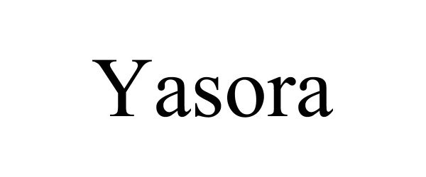 Trademark Logo YASORA