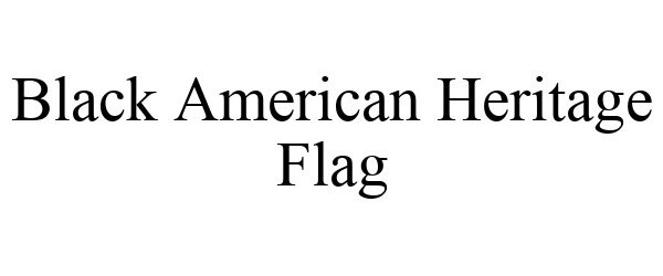  BLACK AMERICAN HERITAGE FLAG