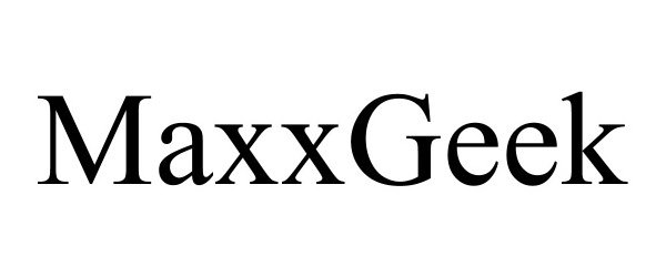 Trademark Logo MAXXGEEK