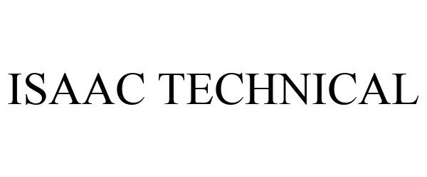 Trademark Logo ISAAC TECHNICAL