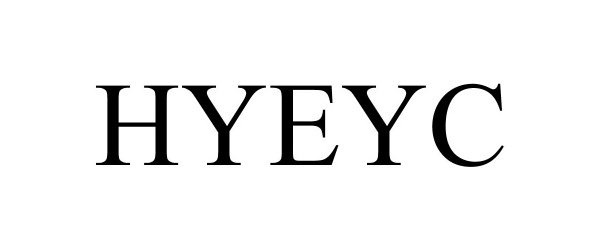 Trademark Logo HYEYC
