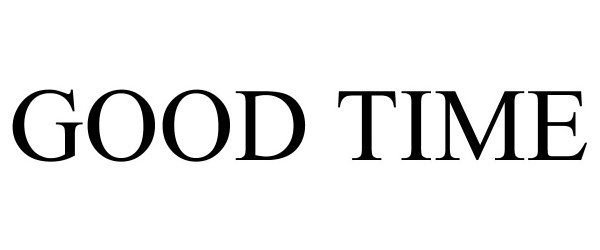 Trademark Logo GOOD TIME